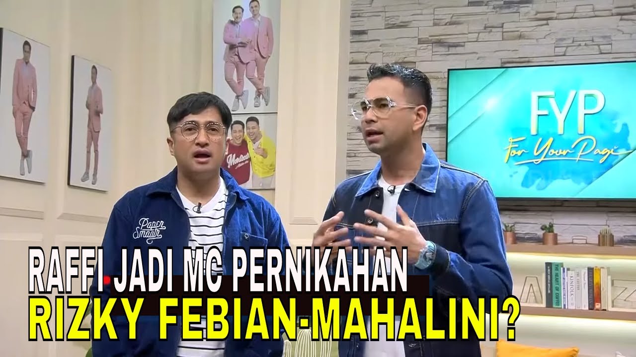 Raffi Jadi MC Pernikahan Rizky Febian & Mahalini? | FYP (03/05/24) Part 1