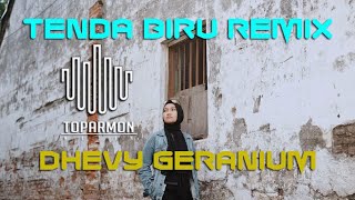 Tenda Biru Remix - Dhevy Geranium ft Toparmon Musik