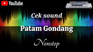 Cek Sound | instrument Patam Gondang Nonstop Paling Top