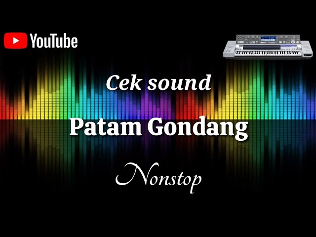 Cek Sound | instrument Patam Gondang Nonstop Paling Top class=
