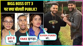 Bigg Boss OTT 3 Stars, Controversies, Fake Fight, Love Stories Par Kya Bolti Hai Public