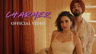 Diljit Dosanjh I Sanya Malhotra I Charmer | Raj Ranjodh | Avvy Sra (Official Video)