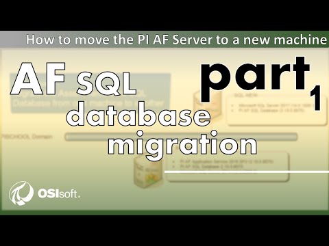 How to move the PI AF Server to a new machine part 1: AF SQL database migration