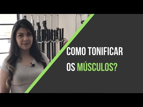 Vídeo: Como Tonificar Seus Músculos