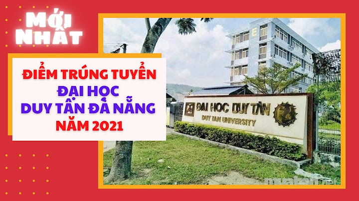 Xét học bạ Đại học Duy Tân Đà năng 2022