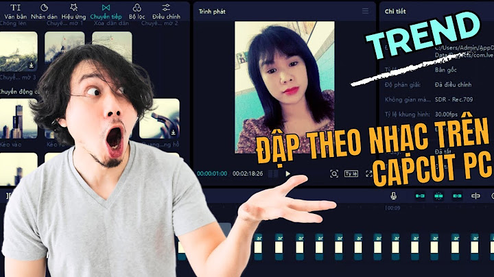 Hướng dẫn edit video nháy theo nhạc