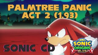 Old Sonic Origins - Sonic Cd Knuckles Palmtree Panic 2 1.93