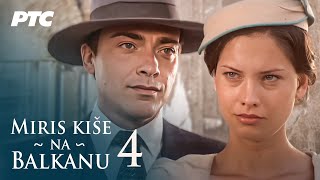 Miris Kiše Na Balkanu Epizoda 4 Domaća Serija