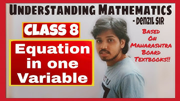 Equations in One Variable Part 1 | Class 8 |  Maharashtra Board