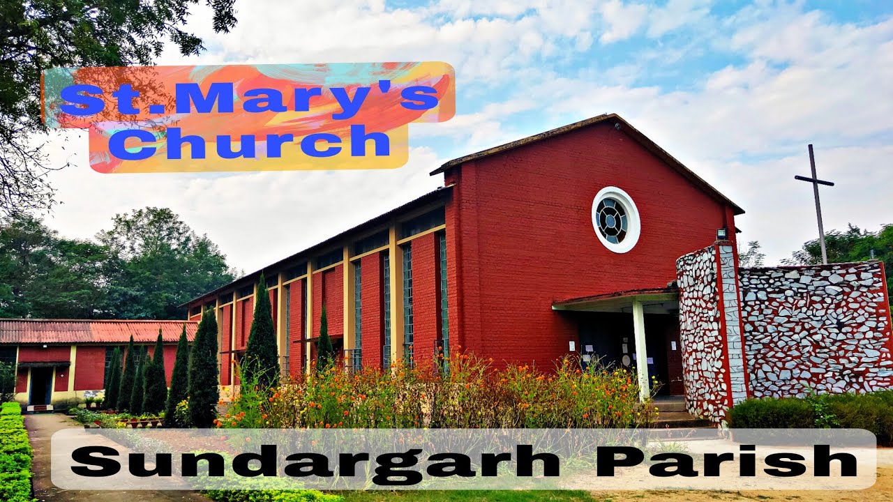 ST. MARY'S CHURCH, ROMAN CATHOLIC CHURCH, SUNDARGARH PARISH, CATHOLIC CHURCH IN SUNDERGARH, ODISHA