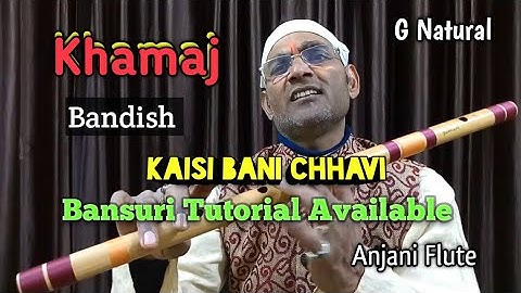 खमाज राग बांसुरी पर कैसे बजाते हैं Khamaj Rag | Bandish | Kaise Bani Chhavi | Teen Tal |4k Akg Flute