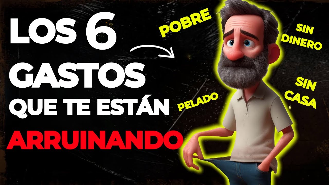 6 Gastos Que Te Dejan POBRE y NO Te Das Cuenta "Así pierdes tu Dinero ...