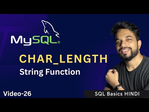 Video - 26 | MySQL String Functions - CHAR_LENGTH, MySQL CHAR_LENGTH Function | MPrashant