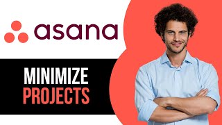 How to Minimize Your Projects on Asana