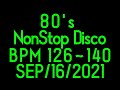 80's DISCO MIX  SEP/16/2021 BPM126~140　From Japan　OSSAN  おっさん　ディスコ　ノンストップ