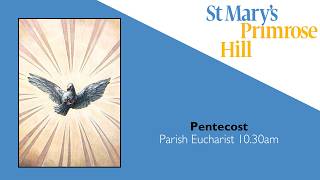 St Mary's Primrose Hill: Pentecost, 24-05-2026.