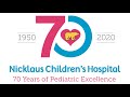 Nicklaus childrens hospital history  70 years of pediatric excellence