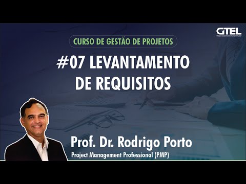 Gestão de Projetos - Vídeo Aula 7: Levantamento de Requisitos