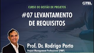 Gestão de Projetos - Vídeo Aula 7: Levantamento de Requisitos