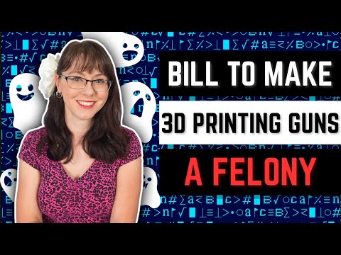 Bill to Make 3D Printing Guns a Felony