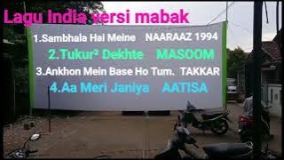 Kumpulan lagu India versi mabak untuk 4 layar tancap 