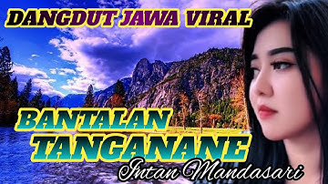 INI YANG KALIAN CARI‼️BANTALAN TANGANE - INTAN MANDASARI DANGDUT JAWA VIRAL TERBARU