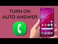 How To Turn On Auto Answer Calls On Android Phone