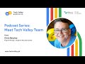 Tech Valley Podcast Series: Meet Tech Valley Team