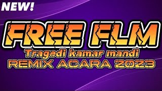 Video thumbnail of "Free FLM remix viral tik tok Tragedi Kamar mandi Remix party || BIRDO KUMLE"