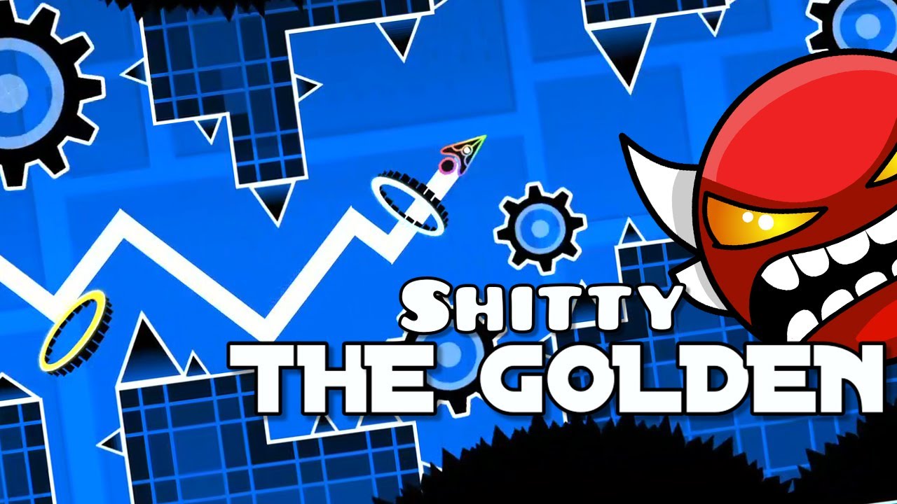 SHITTY THE GOLDEN 100% [Insane demon] | Geometry dash 2.11 - YouTube