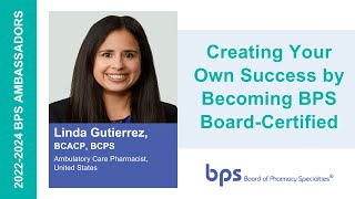 Creating Your Own Success by Becoming BPS Board-Certified