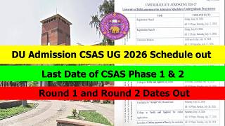 DU Official CSAS Round 1 & Round 2 Schedule out | DU CSAS 2026 Phase 1 & Phase 2 Official Dates out