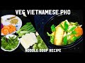 Winter special series episode 6  veg vietnamese pho recipe  noodle soup
