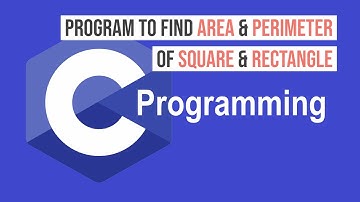 Find Area and Perimeter of Square and Rectangle in C