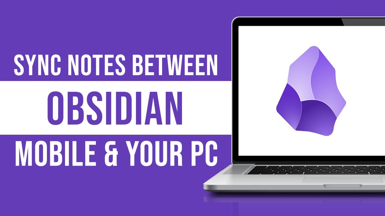 How To Sync Notes Between Obsidian Mobile Your PC Tutorial YouTube How To Sync Notes Between Obsidian Mobile Your PC Tutorial YouTube