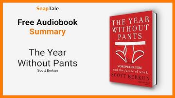 The Year Without Pants by Scott Berkun: 7 Minute Summary