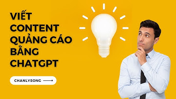 Cách viết content Quảng cáo sản phẩm bằng ChatGPT | Chân lý sống