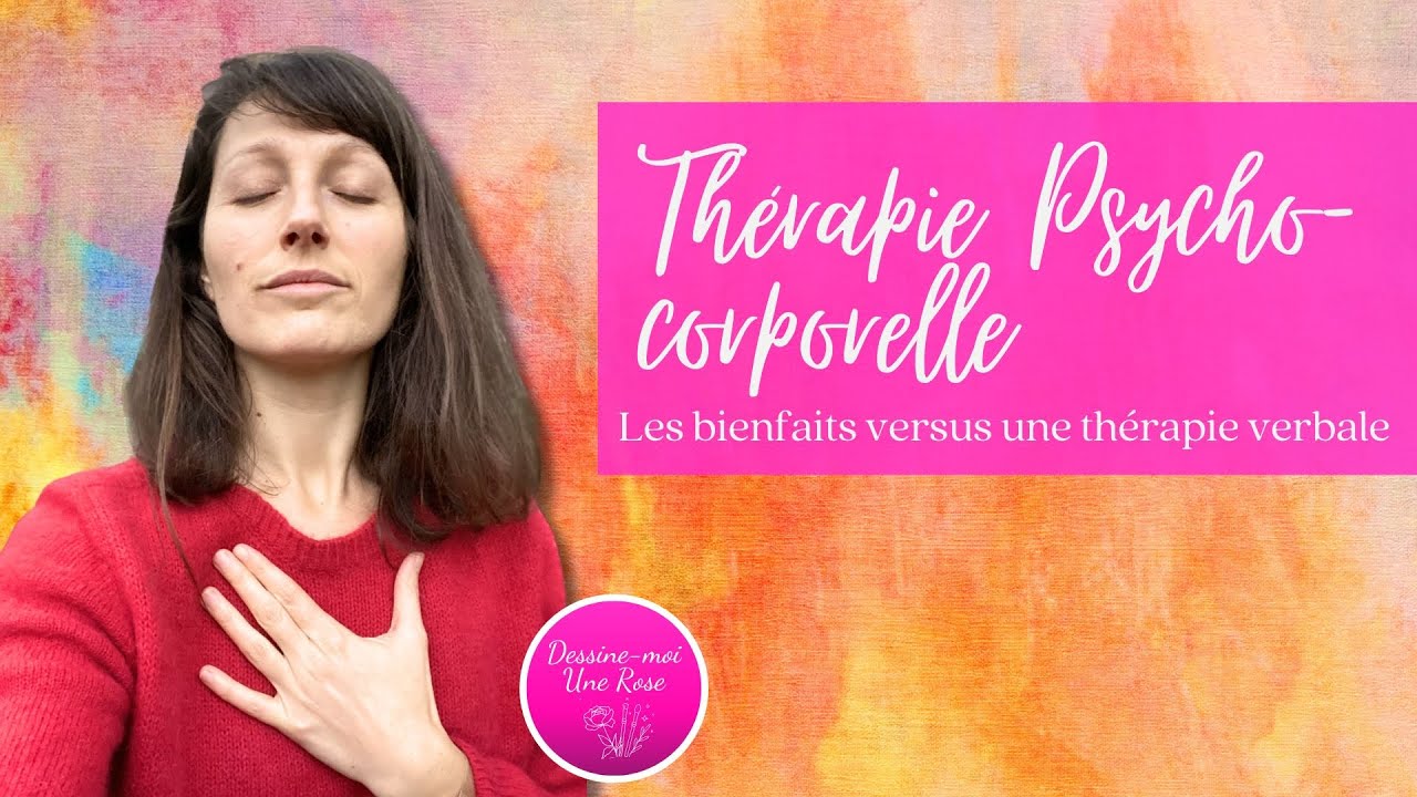 Thérapie Psycho-corporelle vs thérapie verbale 