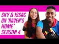 Sky Katz and Issac Ryan Brown Talk Raven's Home Season 4 and More