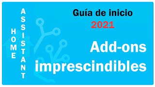 Add-ons imprescindibles Home Assistant - Mejores Add-ons Home Assistant