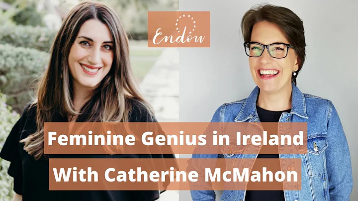 The Feminine Genius in Ireland: A Conversation wit...