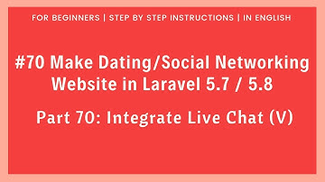 #70 Dating/Social Networking in Laravel 5.8 | Integrate Live Chat Box (V)