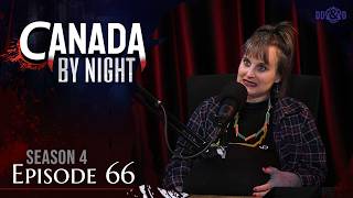 Canada By Night - Episode 4.66 - Bringing Him In