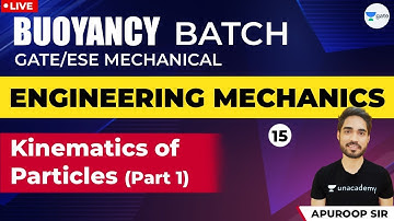 Kinematics of Particles - 1 | Lec - 15 | Engineering Mechanics | GATE 2021 Mechanical Engineering