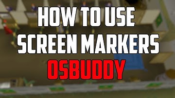 Oldschool Runescape 2007: Screen Markers Guide [OSBuddy Client]