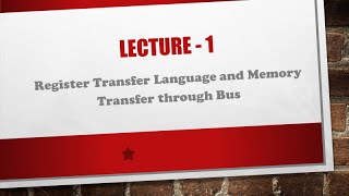 Register Transfer Language and Memory Transfer through Bus
