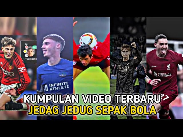 Terbaru!! Kumpulan video tiktok jedag jedug sepakbola viral 2024 || jedag jedug bola sound keren class=