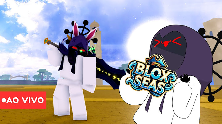 FUI O PRIMEIRO BRASILEIRO a PEGAR LEVEL MAX no BLOX SEAS