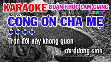 Công Ơn Cha Mẹ Karaoke | Đoản Khúc Lam Giang | Phi Vân Điệp Khúc