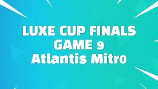 Luxe Cup Atlantis Mitr0 Pov Game 9